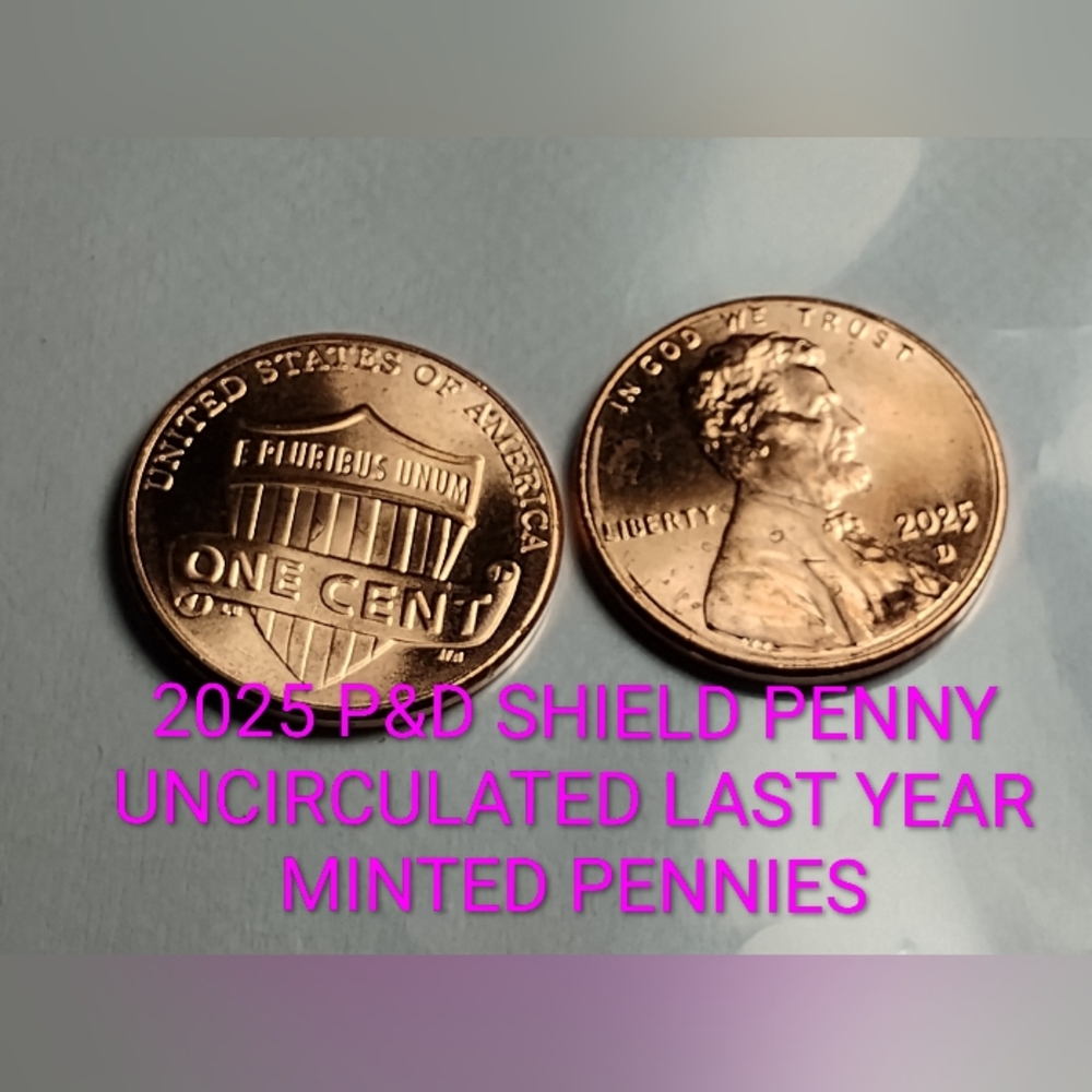 ✅❤️2025 P&D SHIELD PENNY UNCIRCULATED LAST YEAR MINTED PENNIES